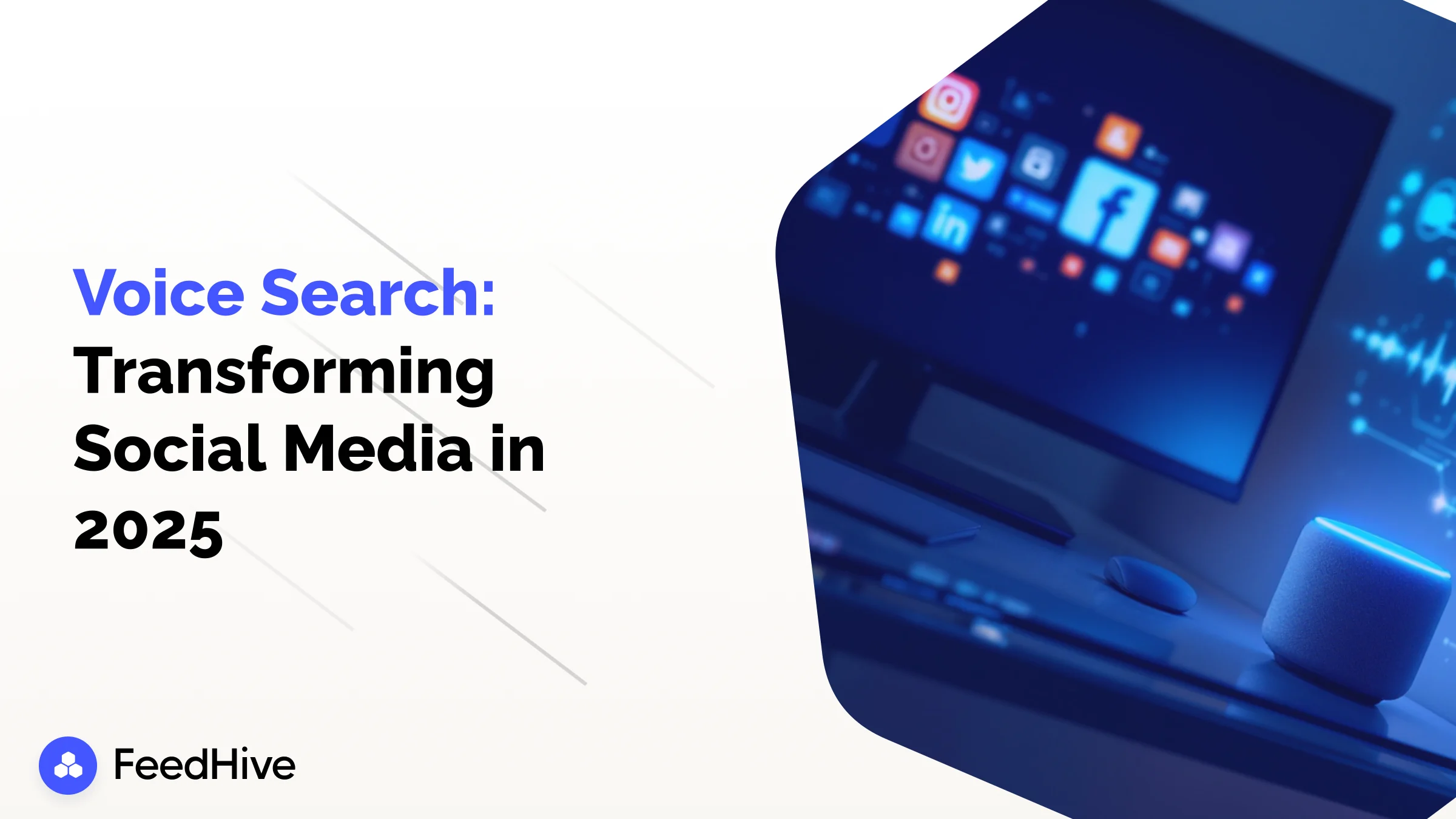 The Impact of Voice Search on Social Media Marketing: Strategies for 2025